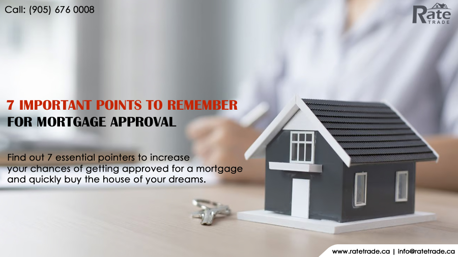 7 Important Points to Remember for Mortgage Approval